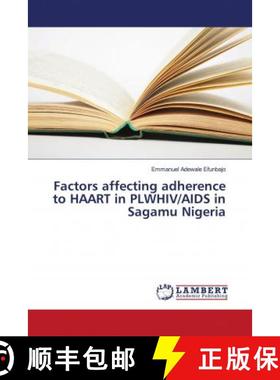 预订 Factors affecting adherence to HAART in PLWHIV/AIDS in Sagamu Nigeria [9786135839821]