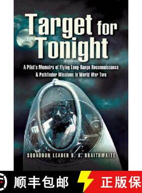 【3-4周达】Target for Tonight: A Pilot's Memoirs of Flying Long-Range Reconnaissance and Pathfinder M... [9781844151592]