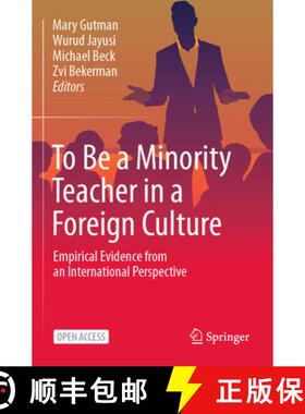 【3-4周达】To Be a Minority Teacher in a Foreign Culture : Empirical Evidence from an International P... [9783031255861]