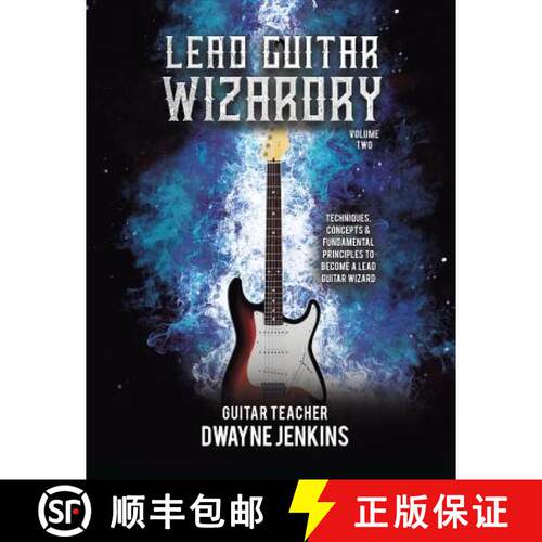 【3-4周达】Lead Guitar Wizardry: Volume 2: A Comprehensive Training Course [9781733064422]