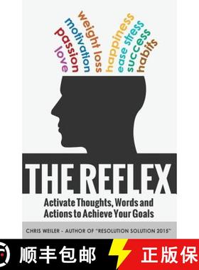预订 The Reflex: Activate Thoughts, Words and Actions to Achieve Your Goals [9780989179621]