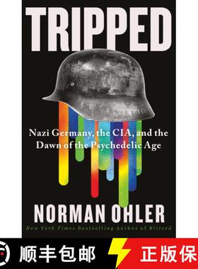 【3-4周达】Tripped: Nazi Germany, the CIA, and the Dawn of the Psychedelic Age [9781838953584]