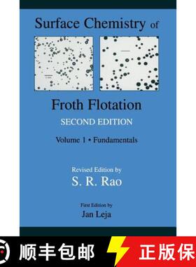 【3-4周达】Surface Chemistry of Froth Flotation: Volume 1: Fundamentals - Surface Chemistry of Froth ... [9781475743043]