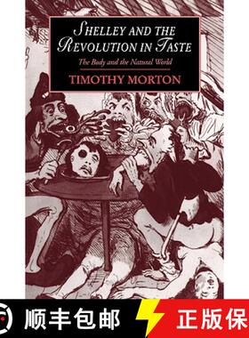 【3-4周达】Shelley and the Revolution in Taste: The Body and the Natural World - Shelley and the Revo... [9780521024754]