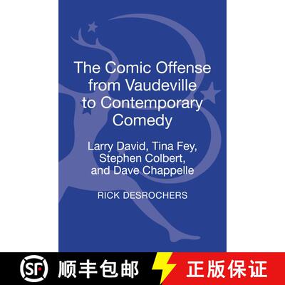 【3-4周达】The Comic Offense from Vaudeville to Contemporary Comedy: Larry David, Tina Fey, Stephen C... [9781441132321]