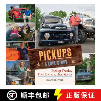 【3-4周达】Pickups A Love Story: Pickup Trucks, Their Owners, Theirs Stories [9781561487882]