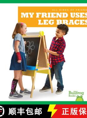 【3-4周达】My Friend Uses Leg Braces [9781641287418]