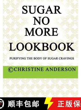 预订 Sugar No More Lookbook Lime: Purifying the body of sugar cravings [9780993355035]