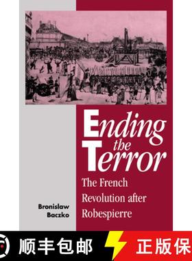 【3-4周达】Ending the Terror: The French Revolution after Robespierre [9780521441056]