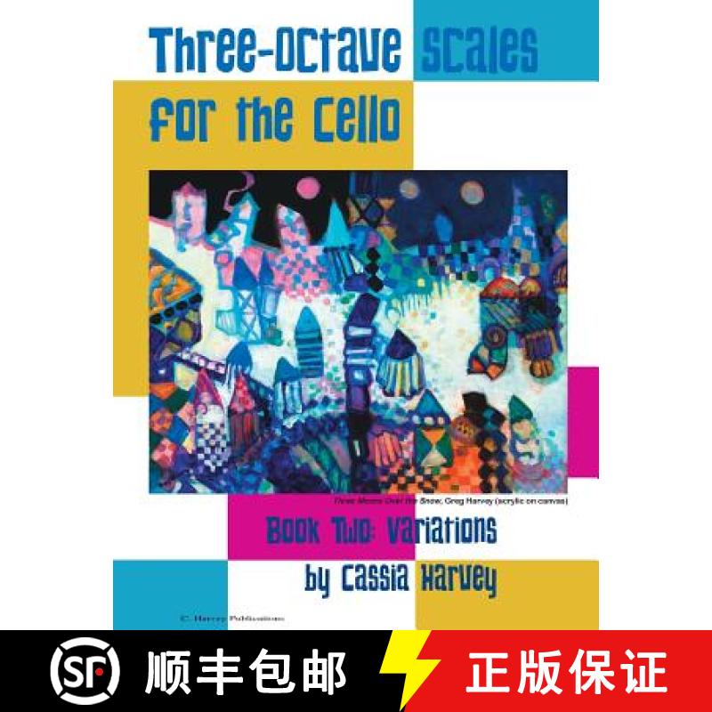 【3-4周达】Three-Octave Scales for the Cello, Book Two: Variations [9781635231281]