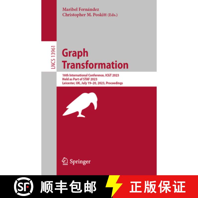 【3-4周达】Graph Transformation : 16th International Conference, ICGT 2023, Held as Part of STAF 2023... [9783031367083]