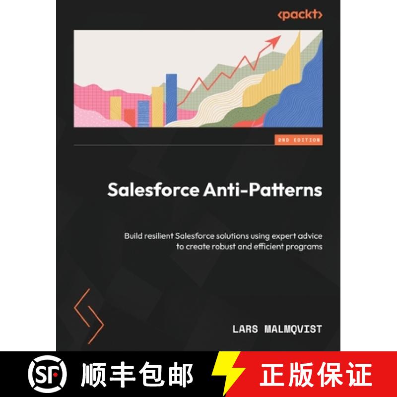 【2-3周达】Salesforce Anti-Patterns - Second Edition: Build resilient Salesforce solutions using expe... [9781835467848]