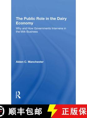 【3-4周达】The Public Role in the Dairy Economy: Why and How Governments Intervene in the Milk Business [9780367310868]