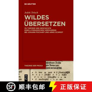 【3-4周达】Wildes Ubersetzen: Zu Theorie und Geschichte eines literarischen Verfahrens bei Johann Fis... [9783110998597]