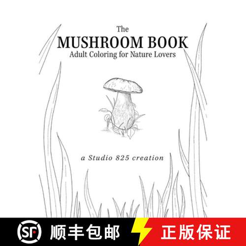 【3-4周达】The Mushroom Book - Adult Coloring for Nature Lovers [9798218179267]
