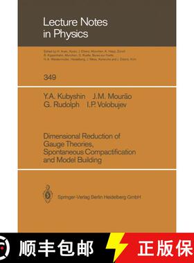 【3-4周达】Dimensional Reduction of Gauge Theories, Spontaneous Compactification and Model Building [9783662137536]