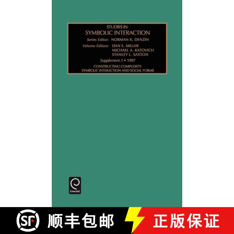 【3-4周达】Studies in Symbolic Interaction: Constructing Complextity Symbolic Interaction and Social ... [9780762302512]