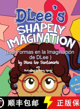 预订 DLee's Shapely Imagination: A Bilingual Story [9781941697276]