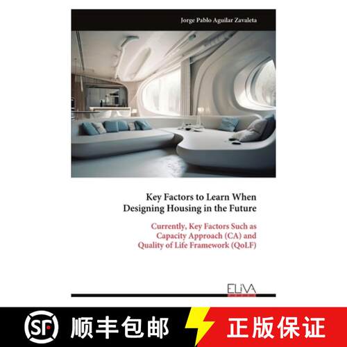 【3-4周达】Key Factors to Learn When Designing Housing in the Future: Currently, Key Factors Such as ... [9789999322812]