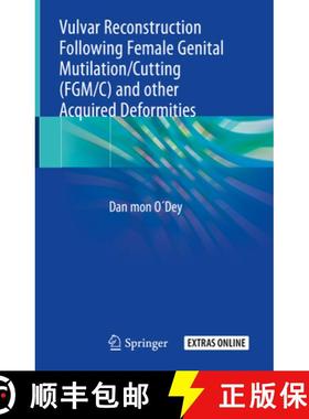 【3-4周达】Vulvar Reconstruction Following Female Genital Mutilation/Cutting (Fgm/C) and Other Acquir... [9783030021665]