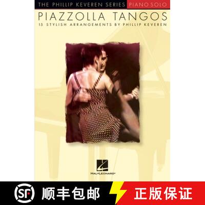 【3-4周达】Piazzolla Tangos: Arr. Phillip Keveren the Phillip Keveren Series Piano Solo [9781423425472]
