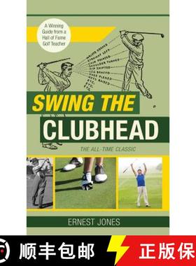 【3-4周达】Swing the Clubhead (Golf digest classic series) [9781635617412]