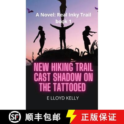 【3-4周达】New Hiking Trail Cast Shadow on the Tattooed: A Novel: Real Inky Trails book series [9781778263705]