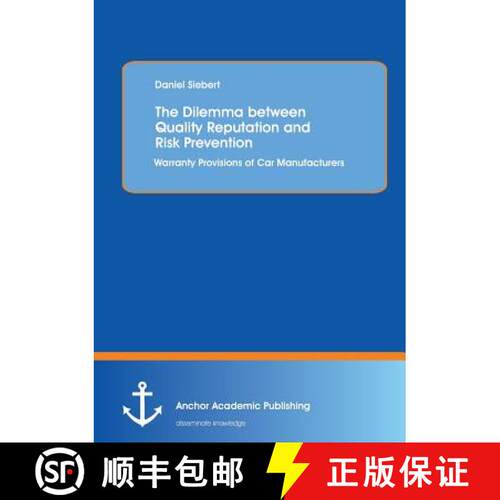 【3-4周达】The Dilemma between Quality Reputation and Risk Prevention: Warranty Provisions of Car Man... [9783954892860]