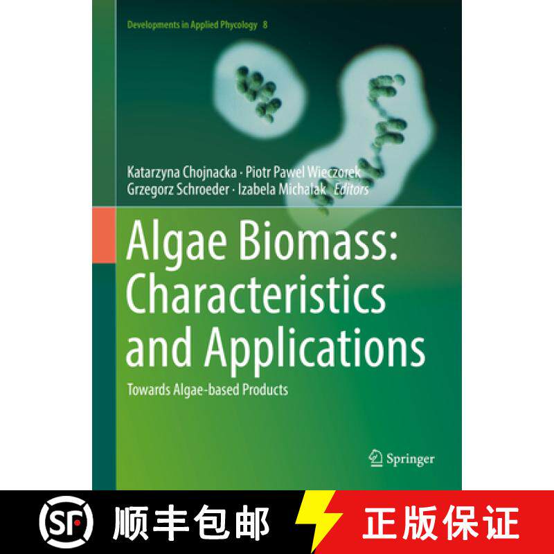 【3-4周达】Algae Biomass: Characteristics and Applications: Towards Algae-Based Products [9783319747026]