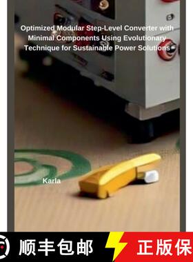 【3-4周达】Optimized Modular Step-Level Converter with Minimal Components Using Evolutionary Techniqu... [9798230205500]