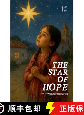 【3-4周达】The Star of Hope And Other Bilingual Spanish-English Christmas Stories for Kids [9798227629920]