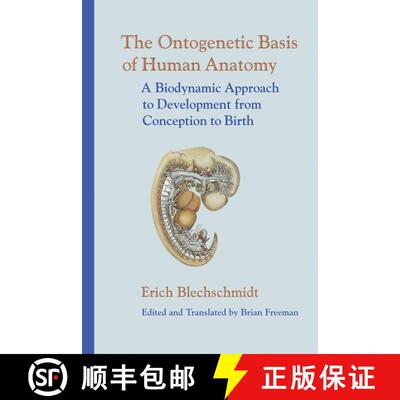 【3-4周达】精装 The Ontogenetic Basic of Human Anatomy: The Biodynamic Approach to Development from C... [9781556435072]