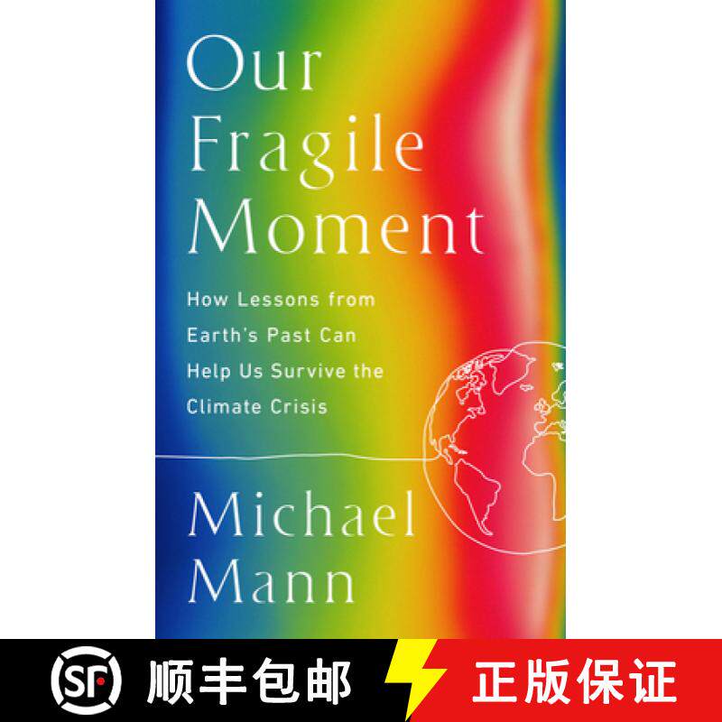 【3-4周达】Our Fragile Moment: How Lessons from the Earth's Past Can Help Us Survive the Climate Crisis [9781541702899]