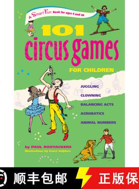 【3-4周达】101 Circus Games for Children: Juggling Clowning Balancing Acts Acrobatics Animal Numbers [9780897935173]