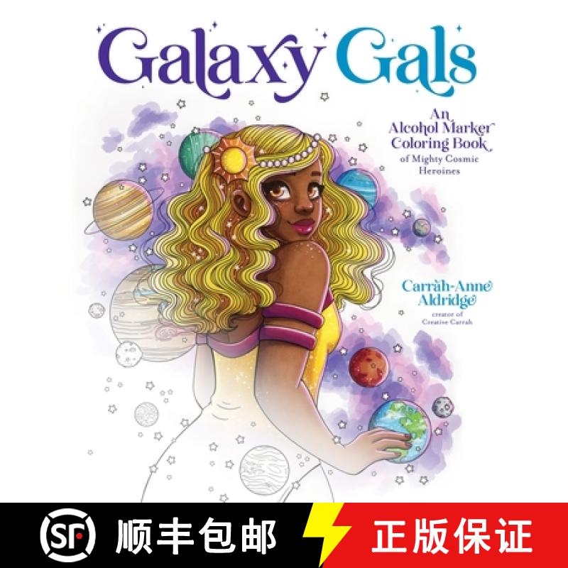 【3-4周达】Galaxy Gals: An Alcohol Marker Coloring Book of Mighty Cosmic Heroines [9781645679455]