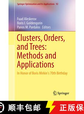 【3-4周达】Clusters, Orders, and Trees: Methods and Applications: In Honor of Boris Mirkin's 70th Bir... [9781493907410]