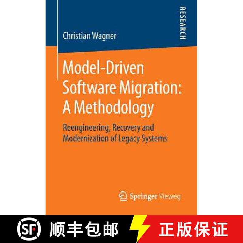 【3-4周达】Model-Driven Software Migration: A Methodology : Reengineering, Recovery and Modernization... [9783658052690]