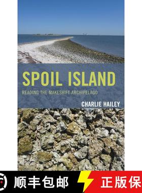 【3-4周达】Spoil Island : Reading the Makeshift Archipelago [9780739173060]
