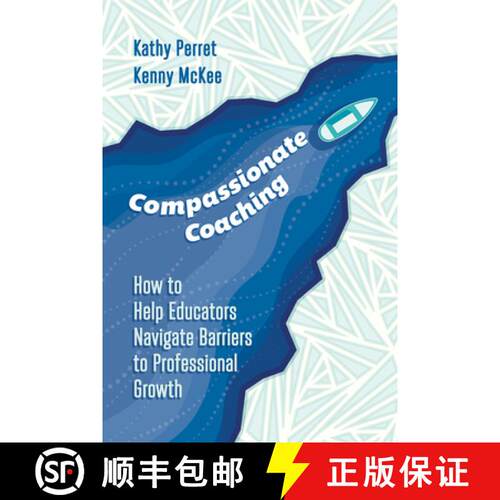 【3-4周达】Compassionate Coaching: How to Help Educators Navigate Barriers to Professional Growth [9781416630203]
