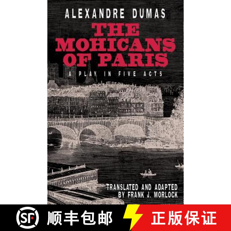 【2-3周达】The Mohicans of Paris: A Play in Five Acts [9781479400164]
