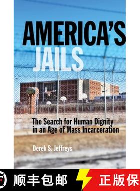 【3-4周达】America's Jails: The Search for Human Dignity in an Age of Mass Incarceration [9781479814824]