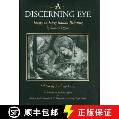 【3-4周达】A Discerning Eye: Essays on Early Italian Painting [9780271017471]