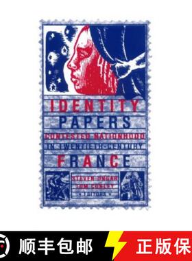 【3-4周达】Identity Papers: Contested Nationhood in Twentieth-Century France [9780816626953]