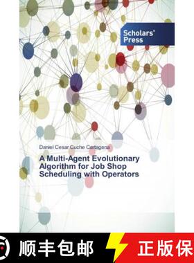 预订 A Multi-Agent Evolutionary Algorithm for Job Shop Scheduling with Operators [9786202300315]