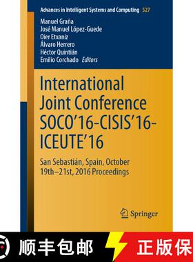 【3-4周达】International Joint Conference SOCO'16-CISIS'16-ICEUTE'16 : San Sebastián, Spain, October... [9783319473635]