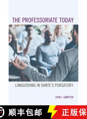 预订 The Professoriate Today : Languishing in Dante's Purgatory [9781475836486]