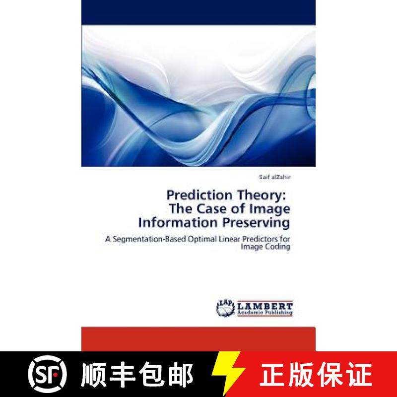 预订 Prediction Theory:   The Case of Image Information Preserving [9783847347774]