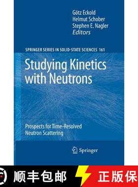 【3-4周达】Studying Kinetics with Neutrons : Prospects for Time-Resolved Neutron Scattering [9783642261237]