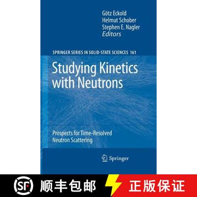 【3-4周达】Studying Kinetics with Neutrons : Prospects for Time-Resolved Neutron Scattering [9783642261237]