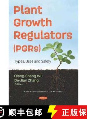 【3-4周达】Plant Growth Regulators (PGRs): Types, Uses and Safety [9781536172560]